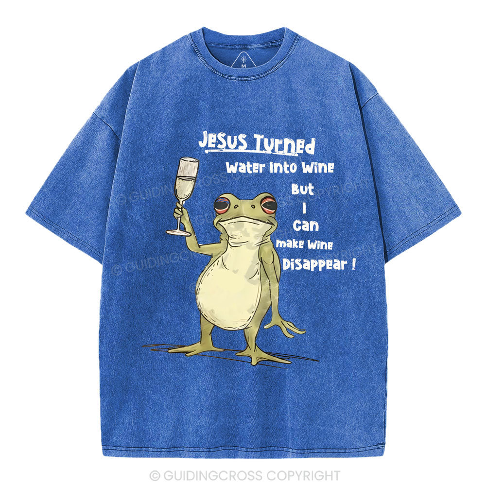 Jesus Turned Water Into Wine  Christian Washed T-Shirt