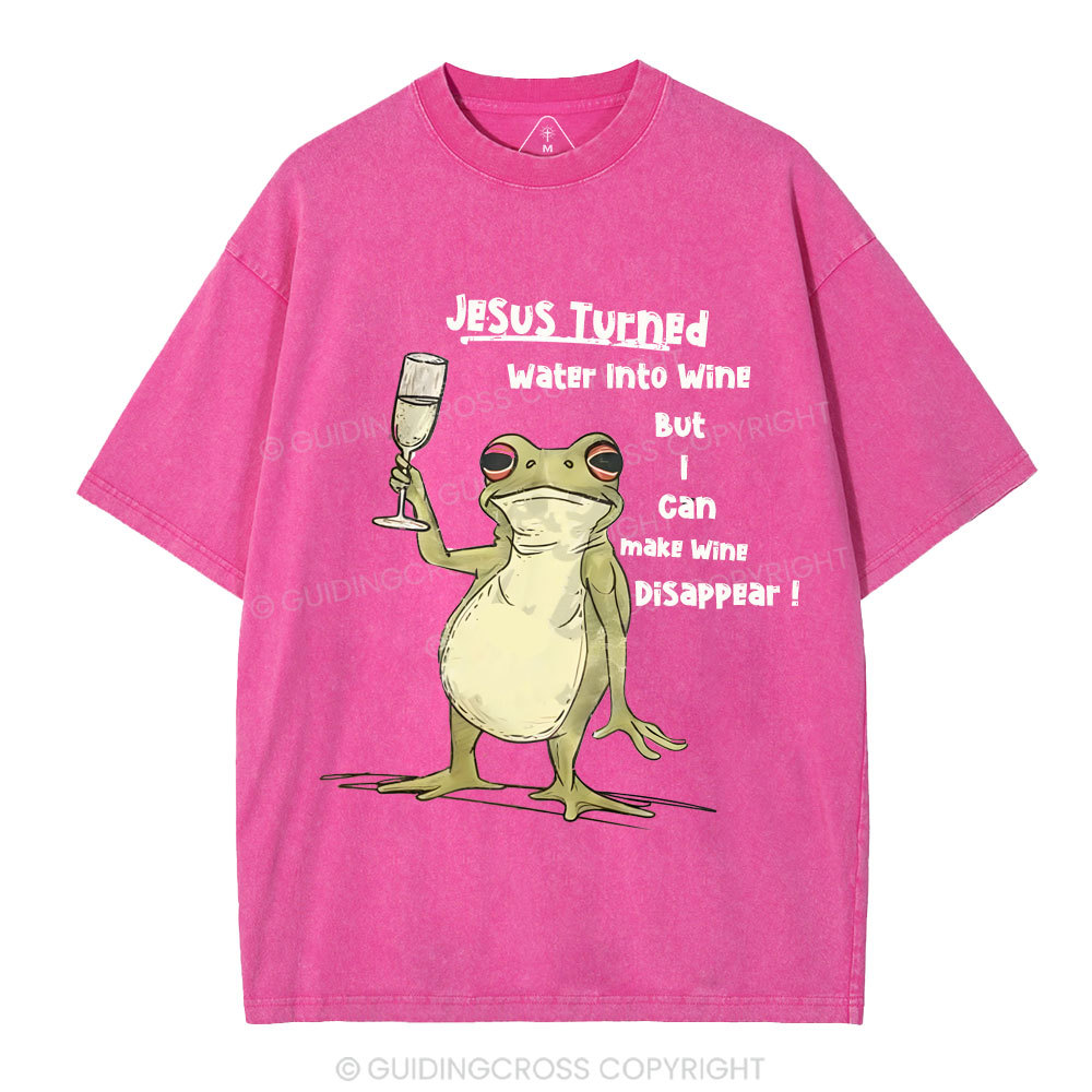 Jesus Turned Water Into Wine  Christian Washed T-Shirt