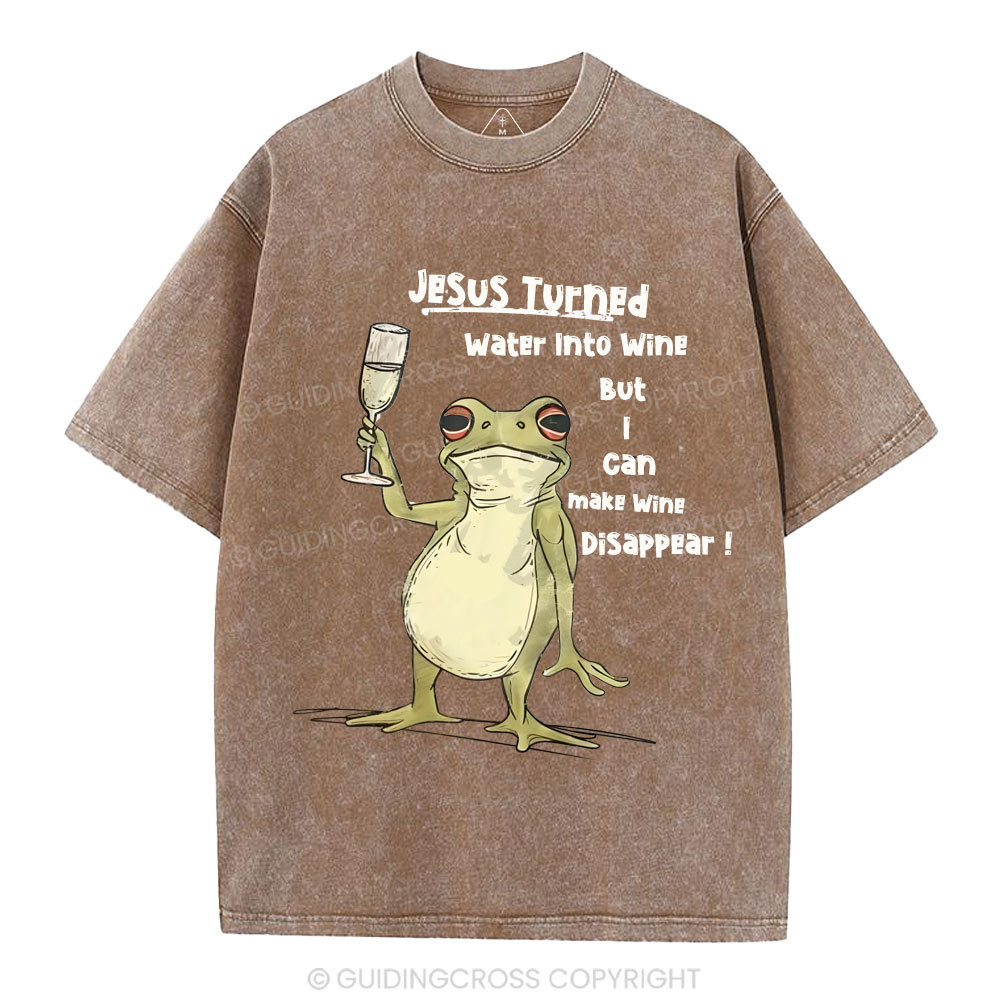 Jesus Turned Water Into Wine  Christian Washed T-Shirt