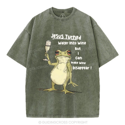Jesus Turned Water Into Wine  Christian Washed T-Shirt