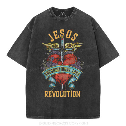 Jesus Unconditional Love Revolution Christian Washed T-Shirt