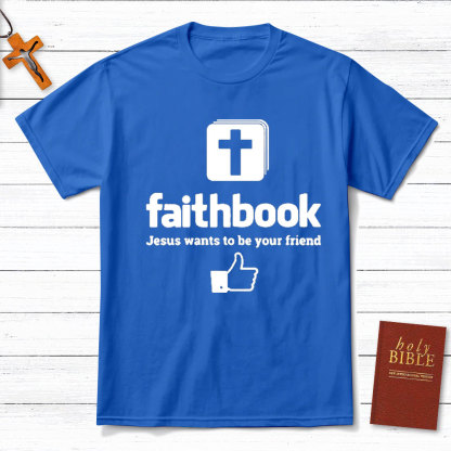 Jesus Want To Be Your Friend Christian T-Shirt