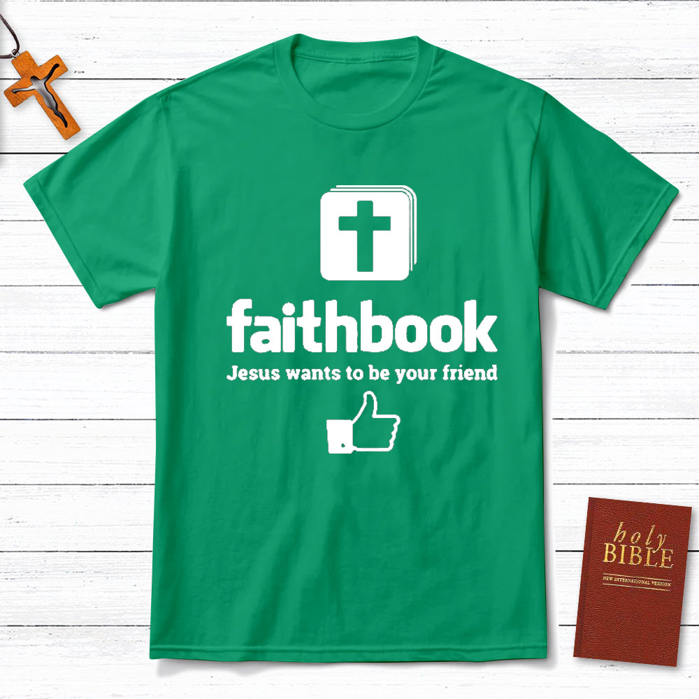 Jesus Want To Be Your Friend Christian T-Shirt