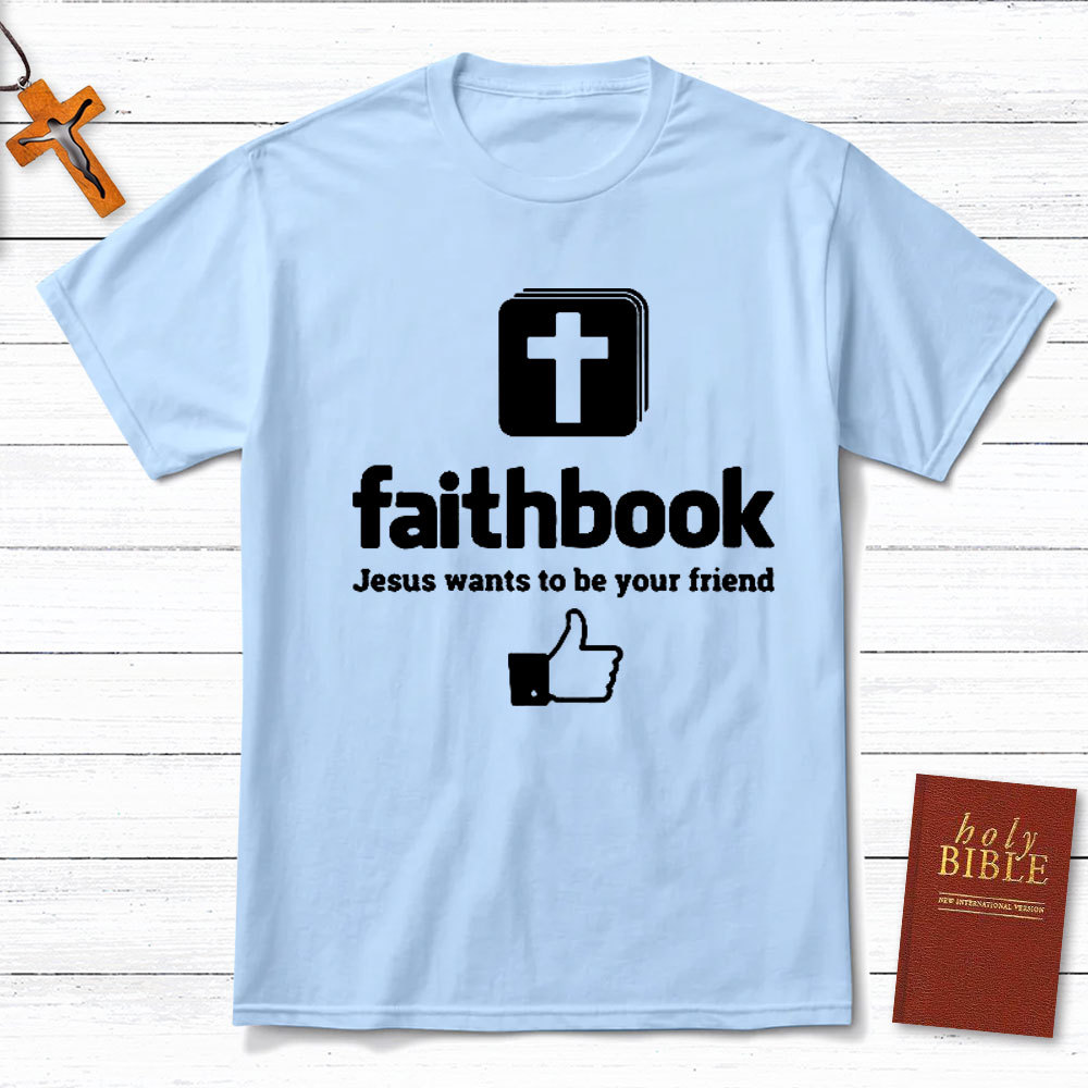 Jesus Want To Be Your Friend Christian T-Shirt