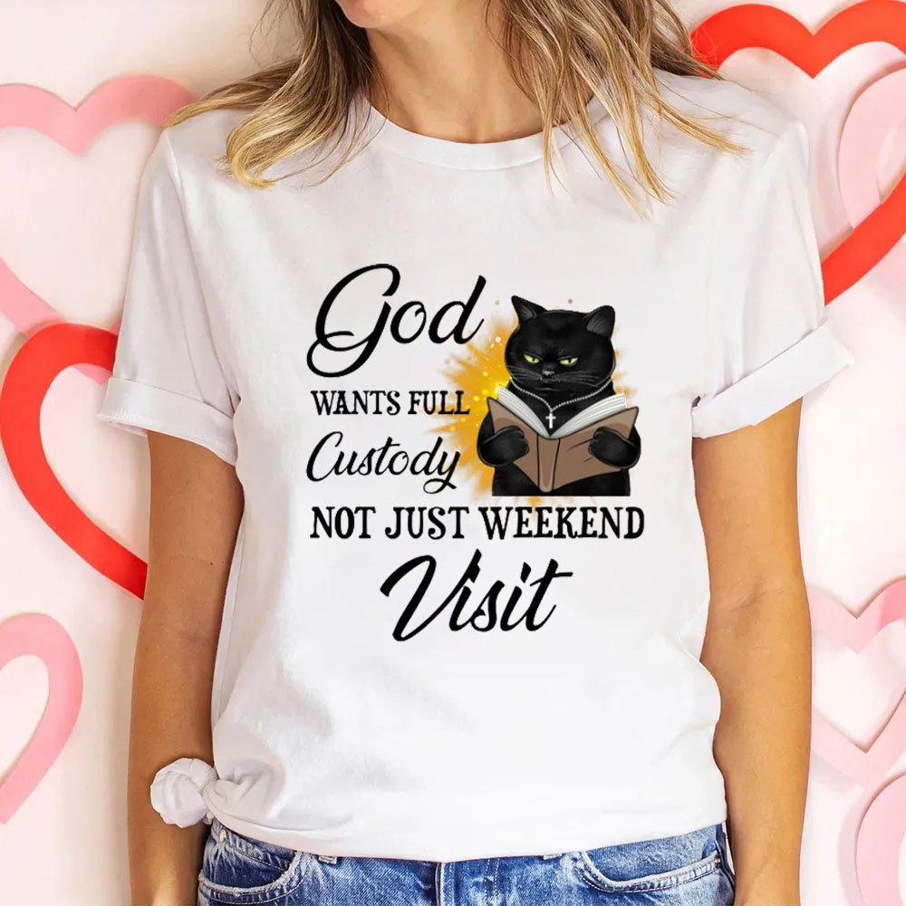 Jesus Wants Full Custody Not Just Weekend Visit Christian T-Shirt