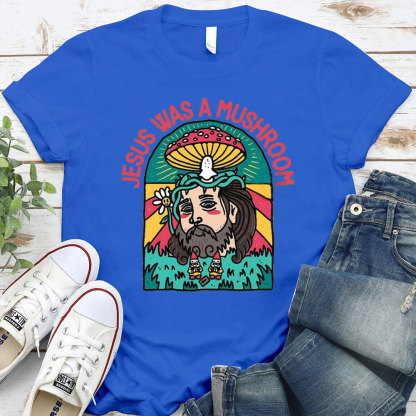 Jesus Was A Mushroom Christian T-Shirt