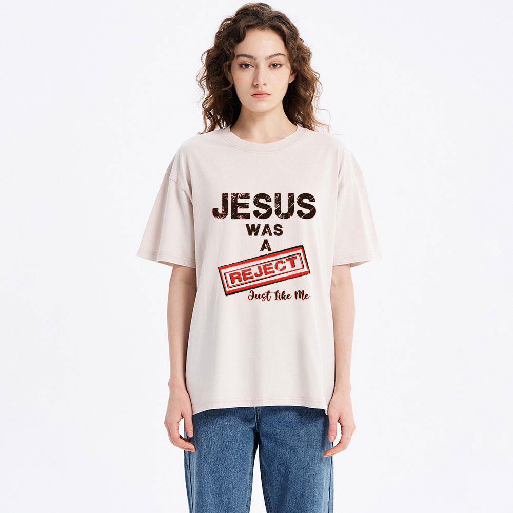 Jesus Was A Reject Christian Washed T-Shirt