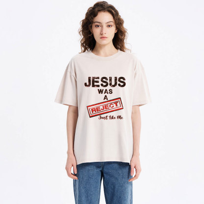Jesus Was A Reject Christian Washed T-Shirt