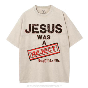 Image of Jesus Was A Reject Christian Washed T-Shirt