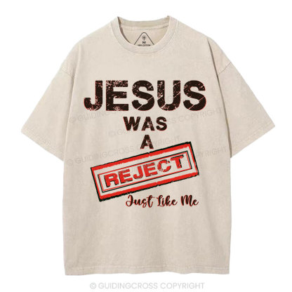 Jesus Was A Reject Christian Washed T-Shirt