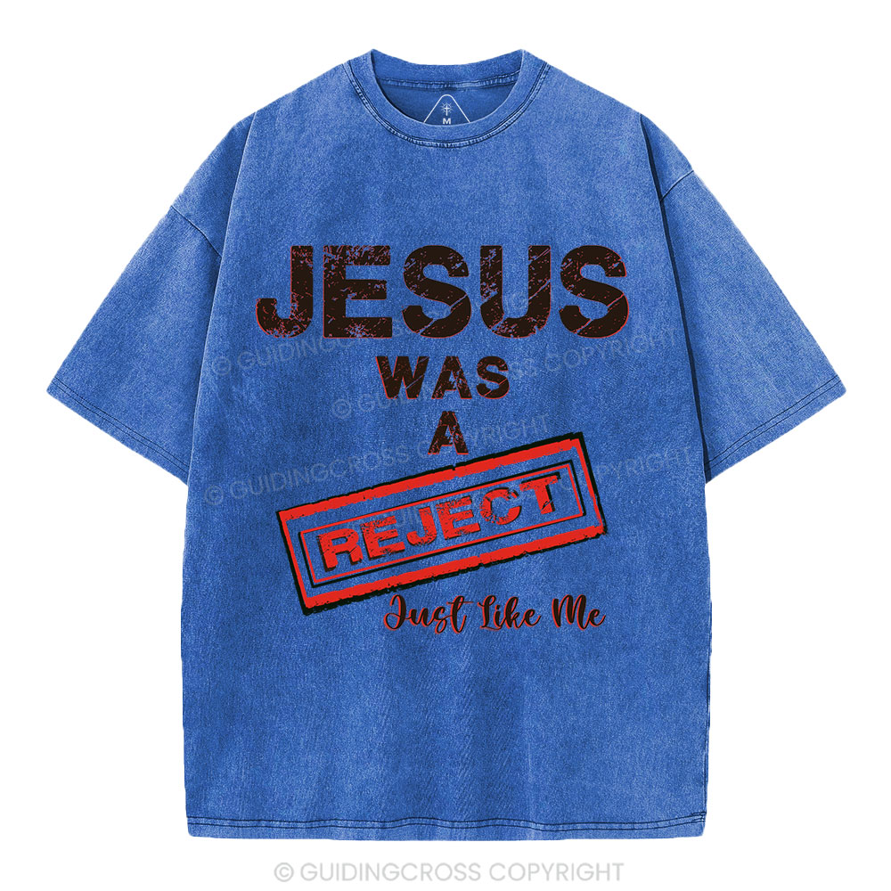 Jesus Was A Reject Christian Washed T-Shirt