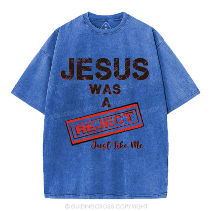 Jesus Was A Reject Christian Washed T-Shirt