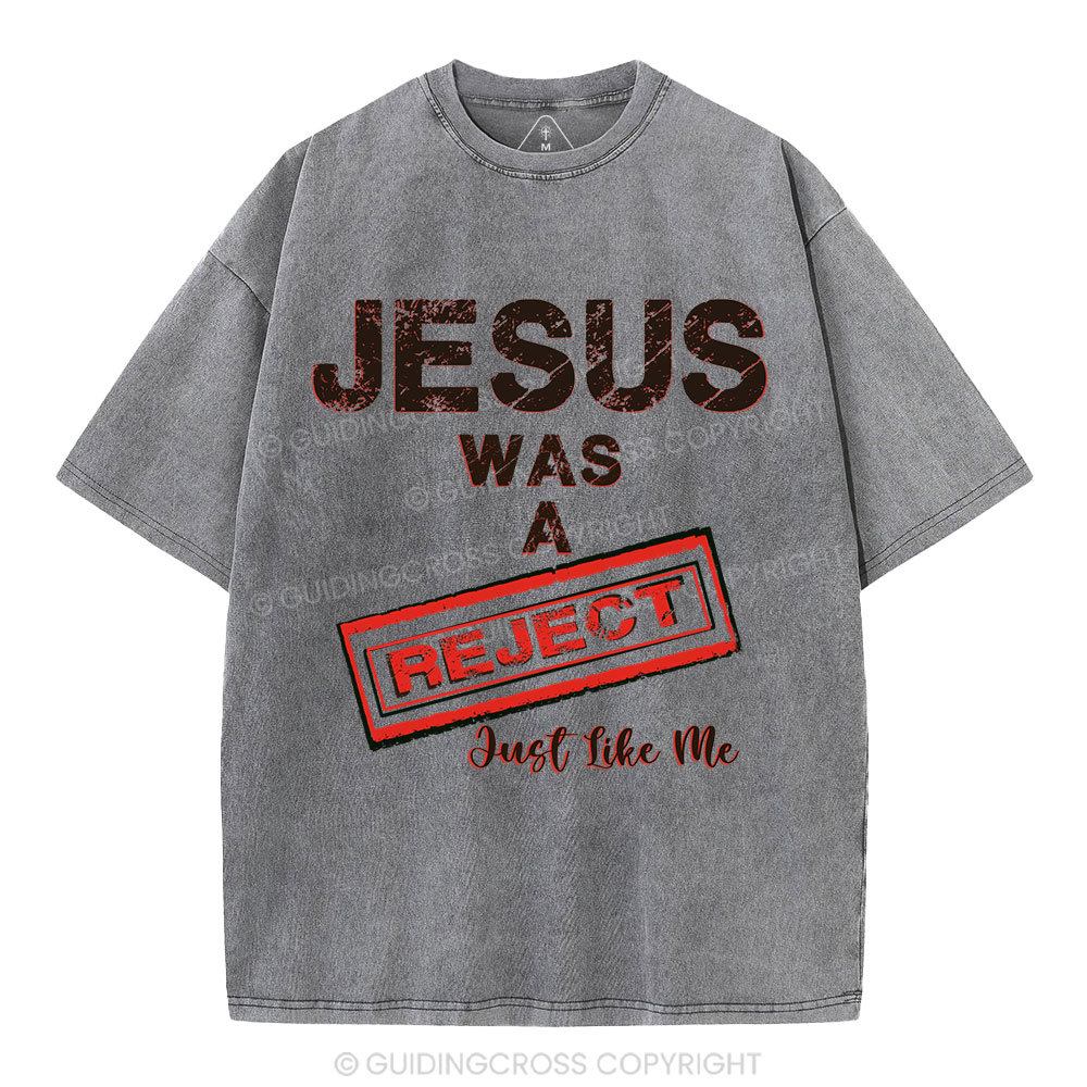 Jesus Was A Reject Christian Washed T-Shirt