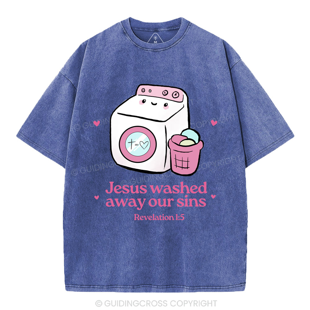 Jesus Washed Away Our Sins Christian Washed T-Shirt