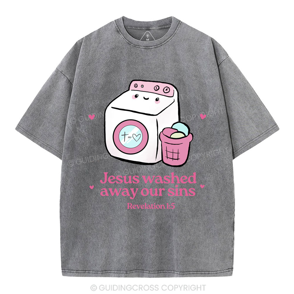 Jesus Washed Away Our Sins Christian Washed T-Shirt