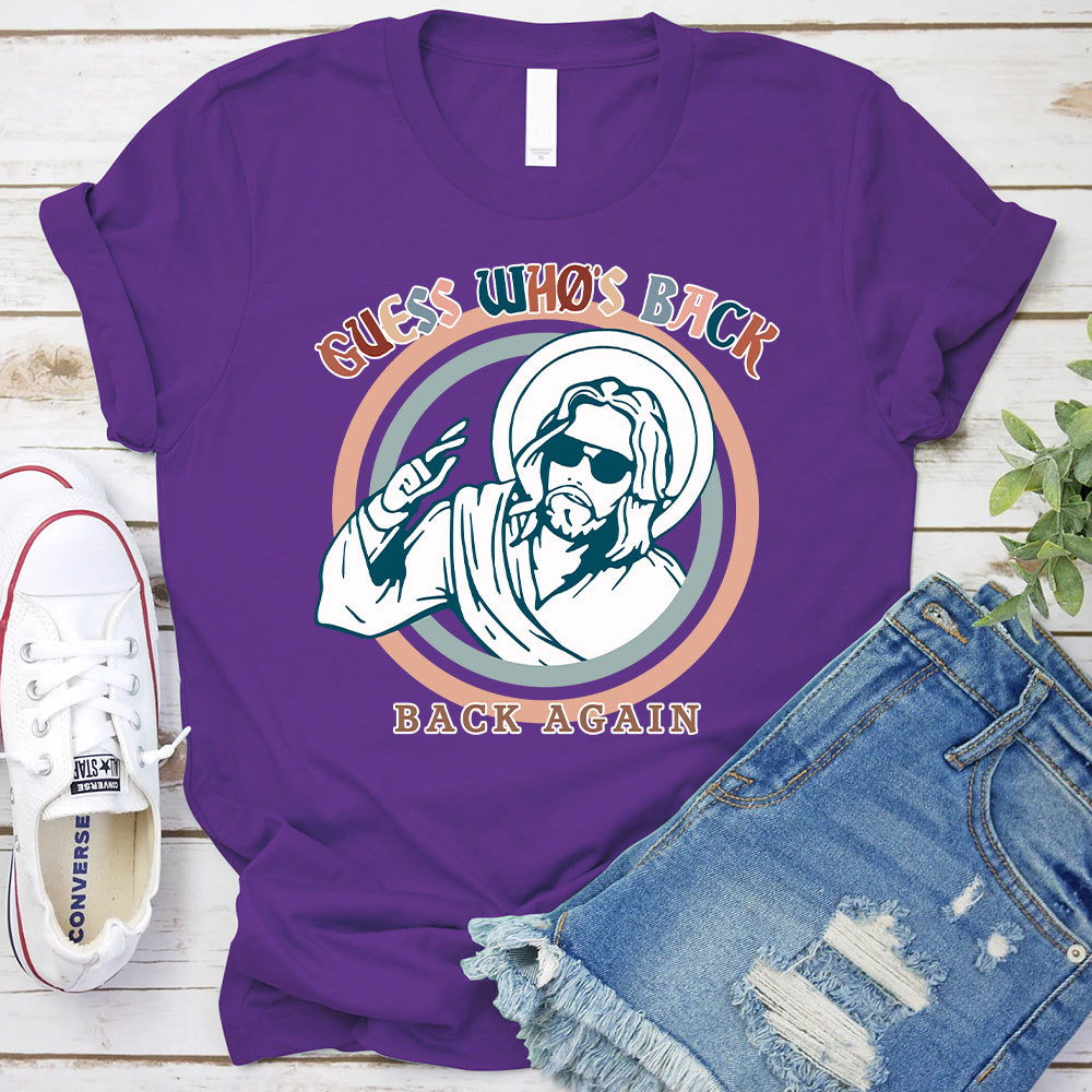 Jesus Who Is Back Again Christian T-Shirt