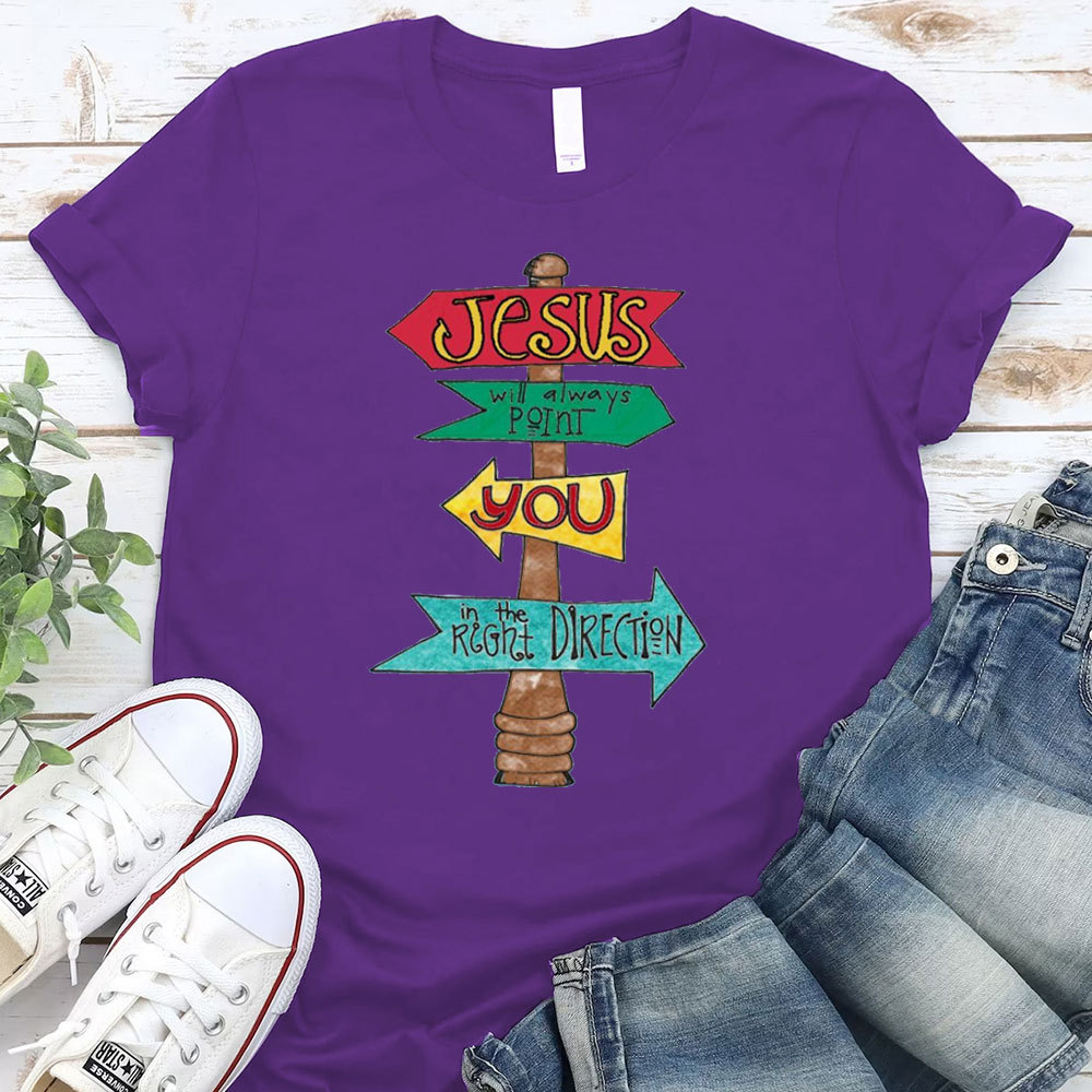 Jesus Will Always Point You Christian T-Shirt