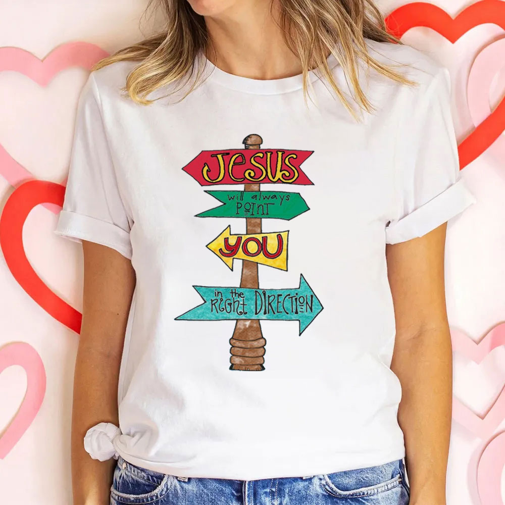 Jesus Will Always Point You Christian T-Shirt