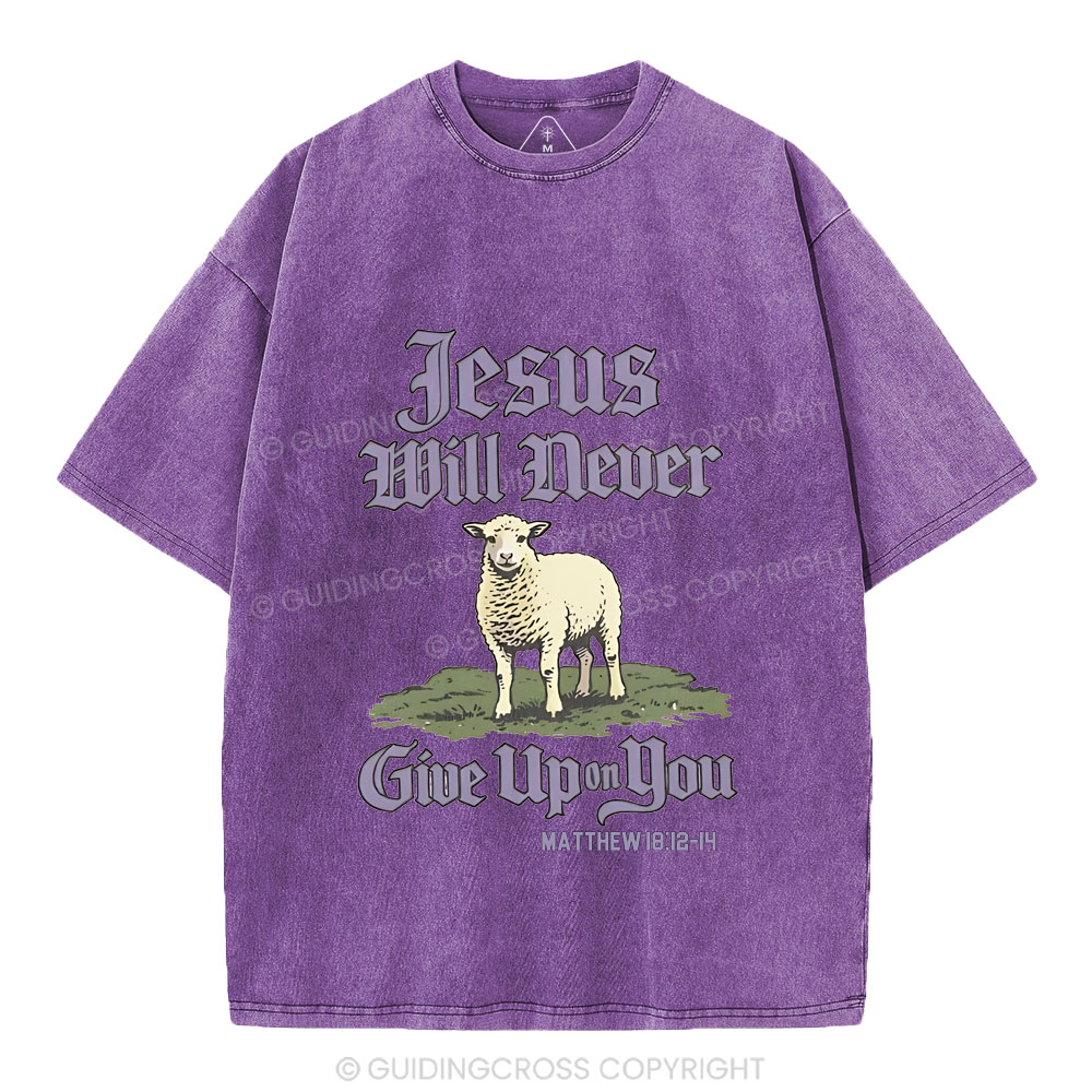 Jesus Will Never Give Up You Christian Washed T-Shirt