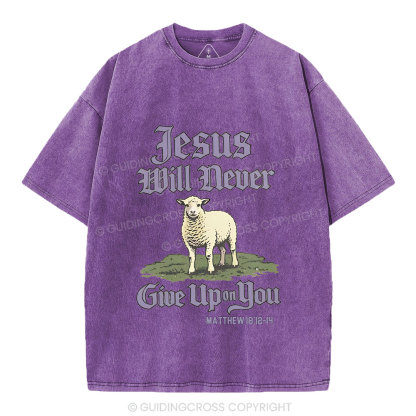 Jesus Will Never Give Up You Christian Washed T-Shirt