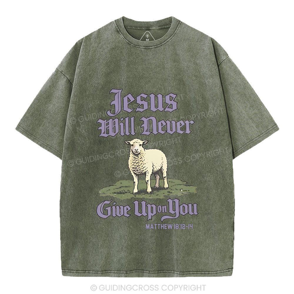 Jesus Will Never Give Up You Christian Washed T-Shirt