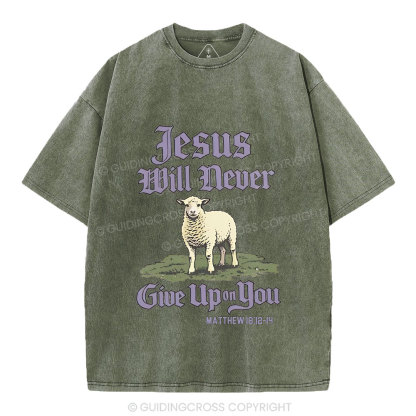 Jesus Will Never Give Up You Christian Washed T-Shirt