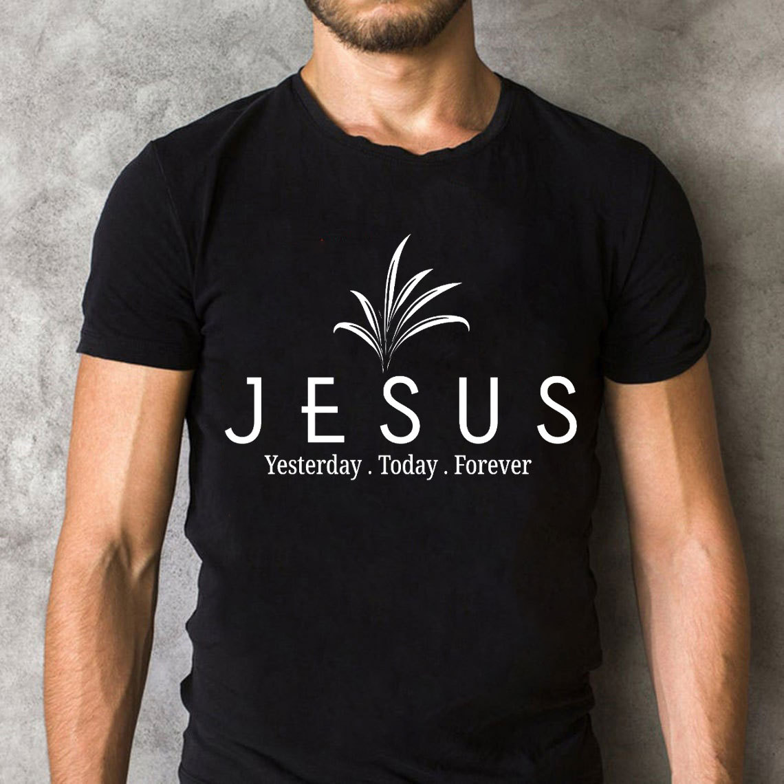 Jesus With Us Yesterday And  Today Even Forever Christian T-Shirt