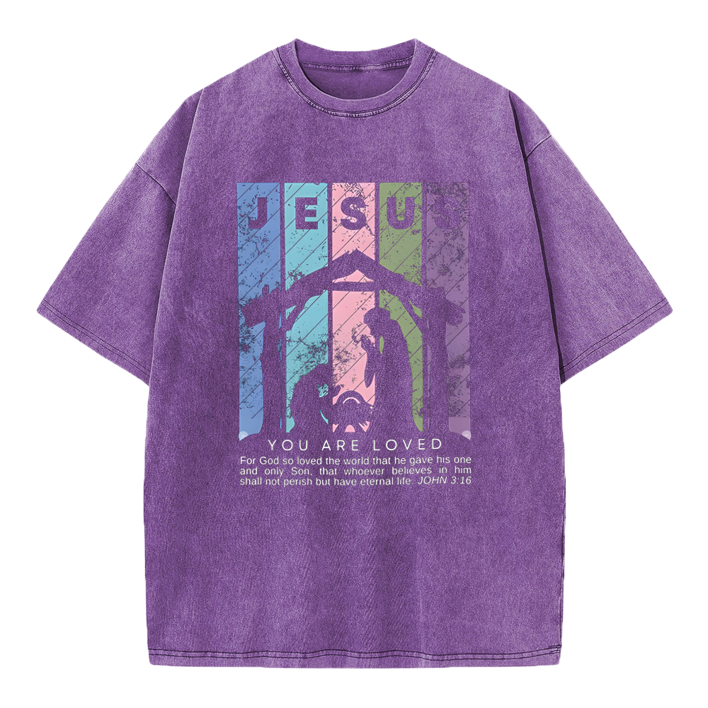 Jesus You Are Loved Christian Washed T-Shirt