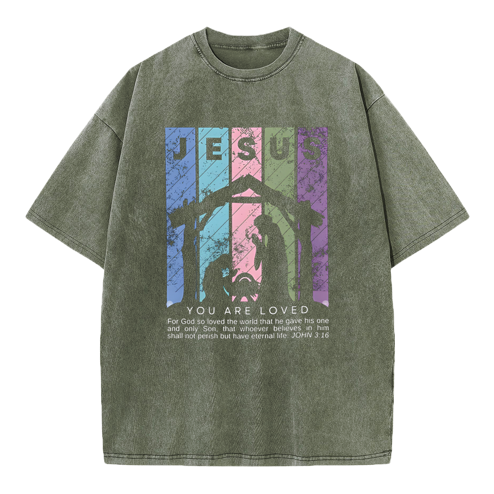 Jesus You Are Loved Christian Washed T-Shirt