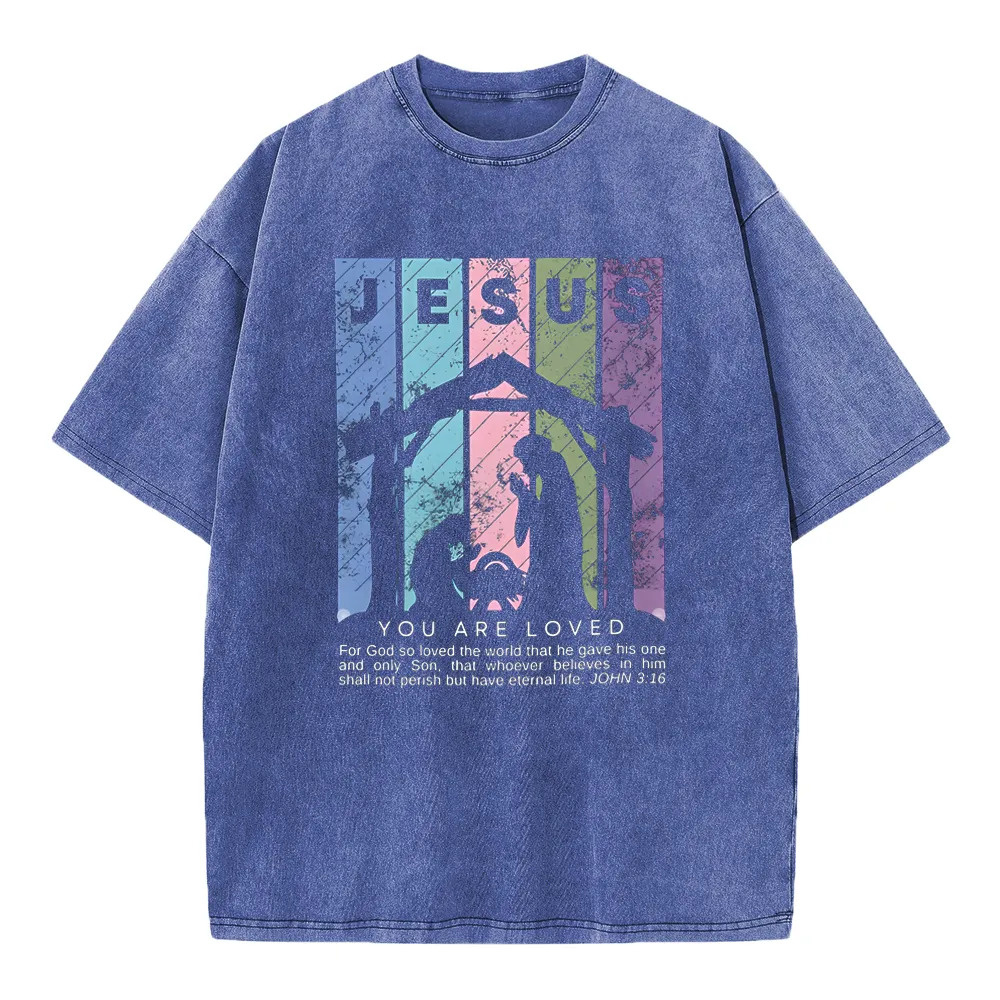 Jesus You Are Loved Christian Washed T-Shirt