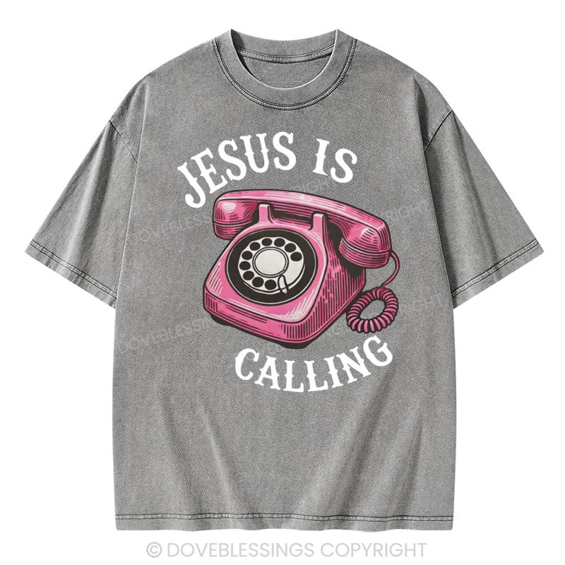 Jesus is Calling Christian Washed T-Shirt