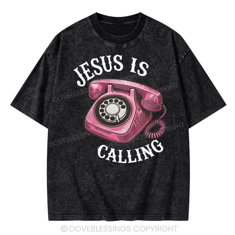 Jesus is Calling Christian Washed T-Shirt