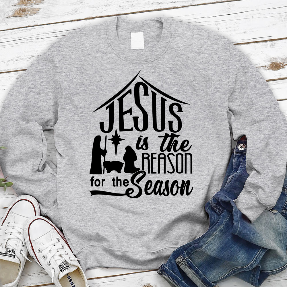 Jesus is The Reason Christian Sweatshirt