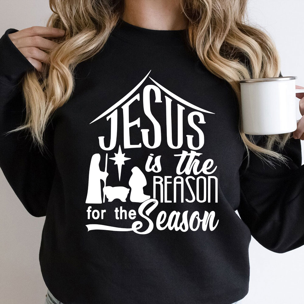 Jesus is The Reason Christian Sweatshirt
