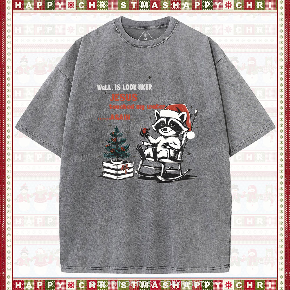 Jesus touched my water Christian Washed T-Shirt
