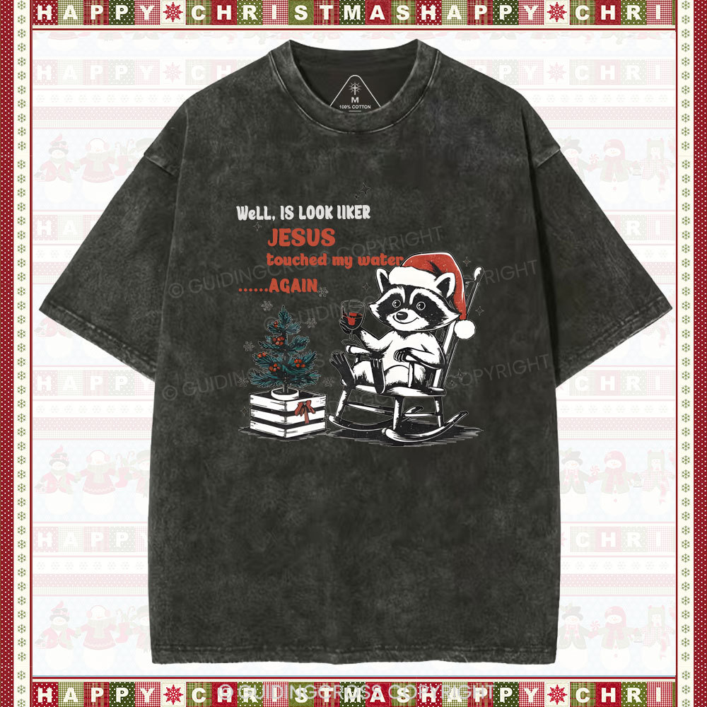 Jesus touched my water Christian Washed T-Shirt