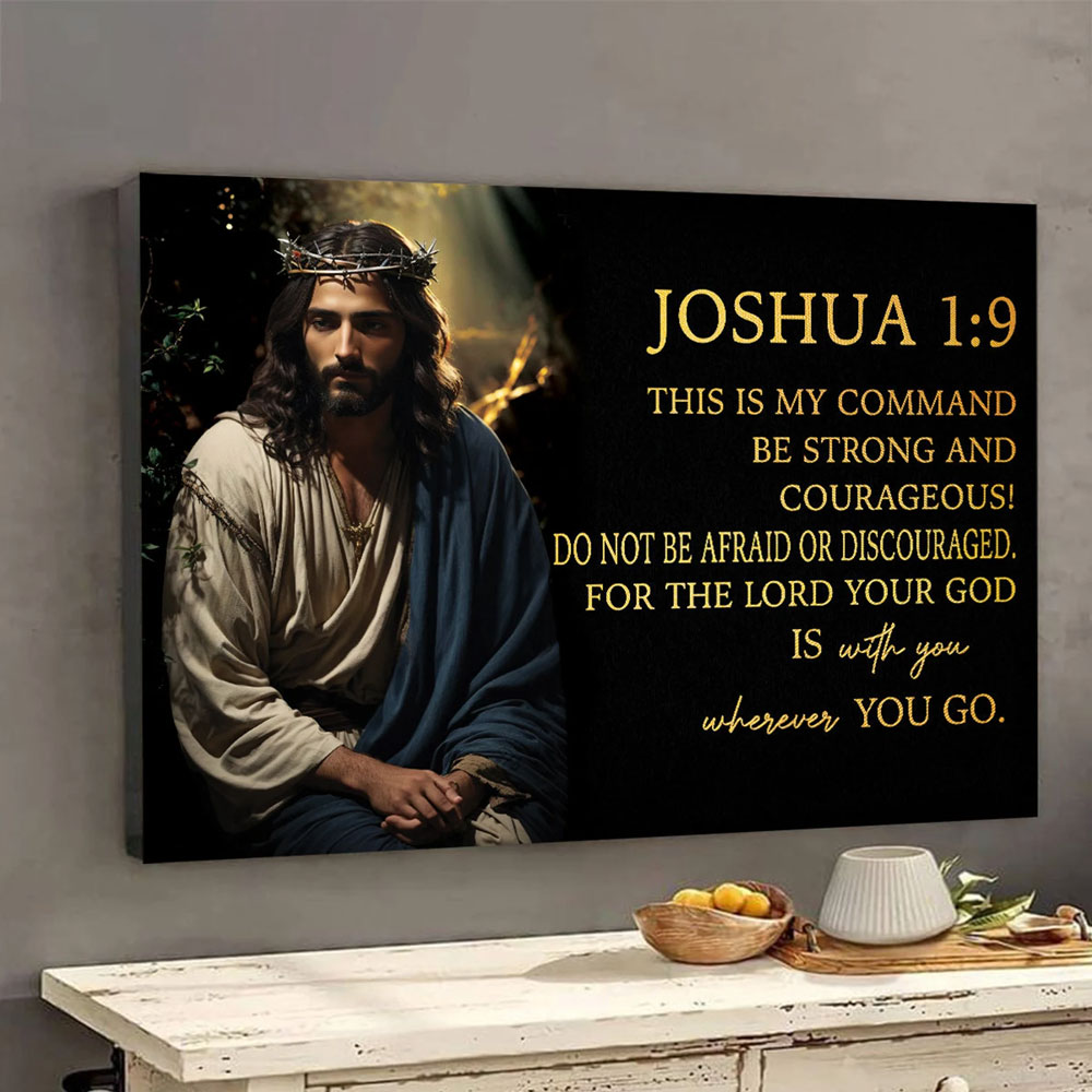 Joshua 1:9 Be Strong And Courageous Christian Canvas Wall Art