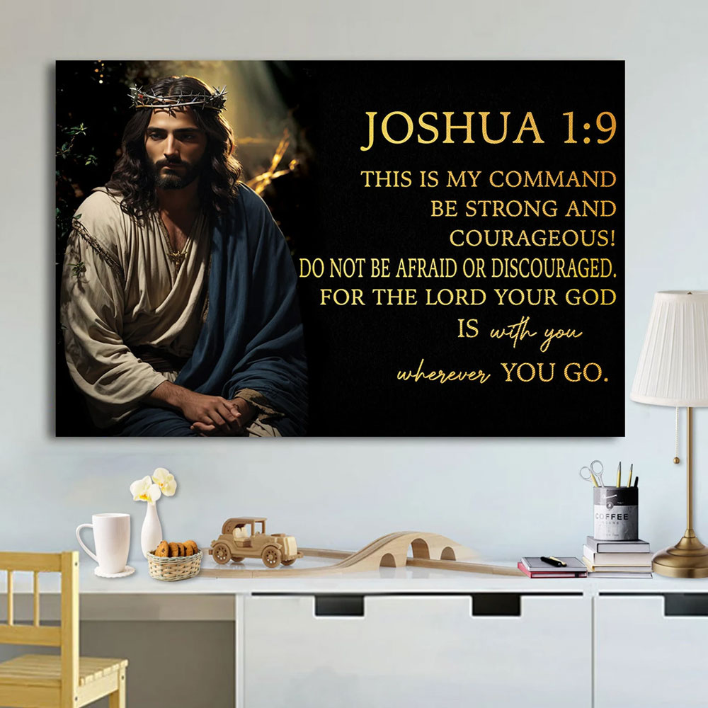 Joshua 1:9 Be Strong And Courageous Christian Canvas Wall Art
