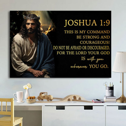 Joshua 1:9 Be Strong And Courageous Christian Canvas Wall Art
