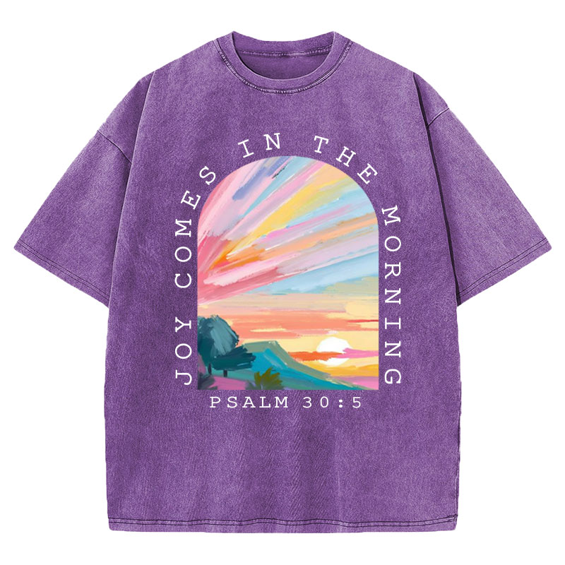 Joy Comes In The Morning Christian Washed T-Shirt