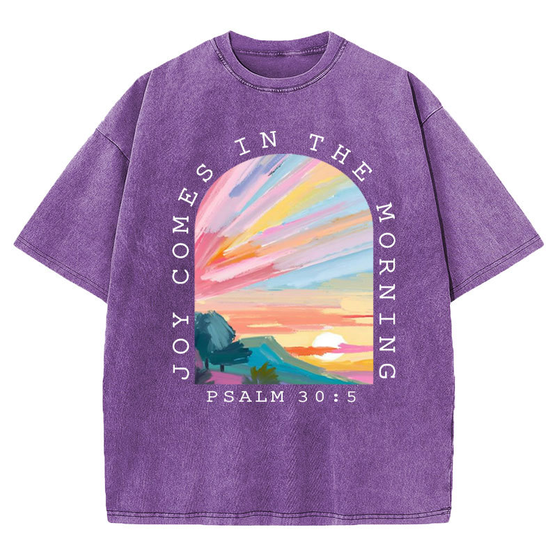 Joy Comes In The Morning Christian Washed T-Shirt