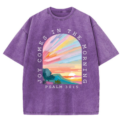 Joy Comes In The Morning Christian Washed T-Shirt