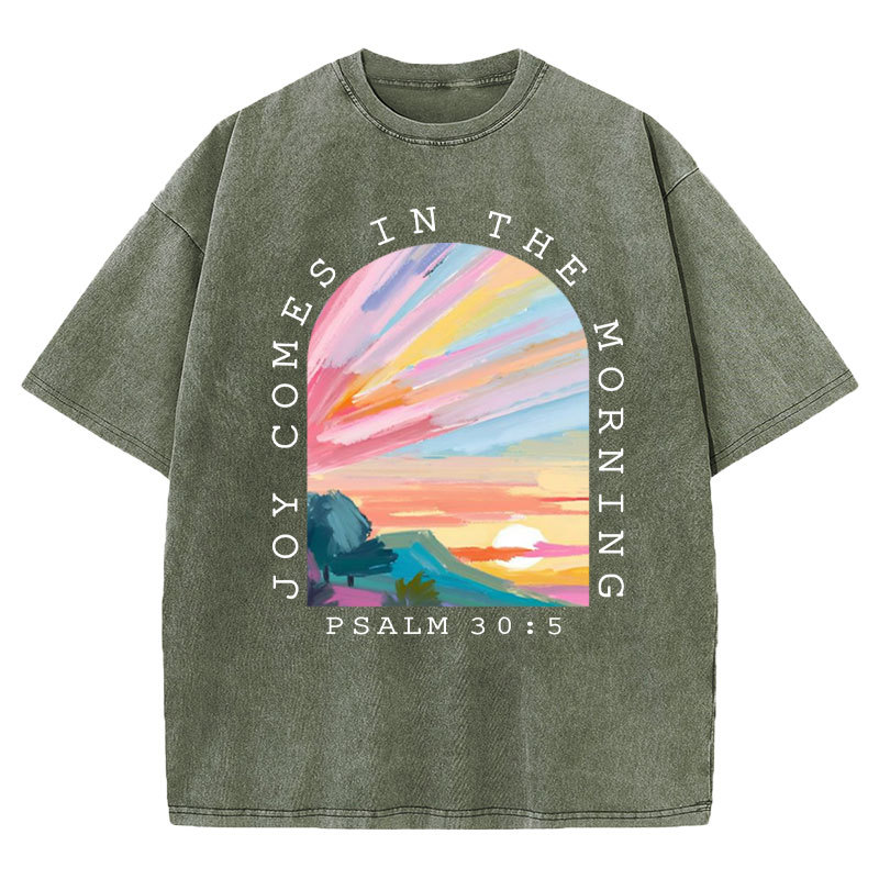 Joy Comes In The Morning Christian Washed T-Shirt