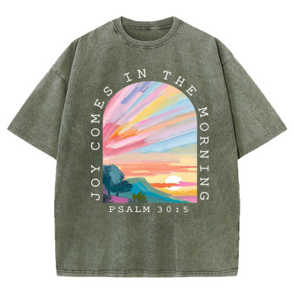 Joy Comes In The Morning Christian Washed T-Shirt