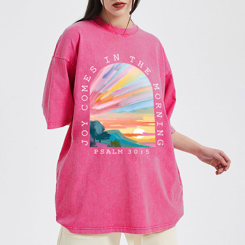 Joy Comes In The Morning Christian Washed T-Shirt