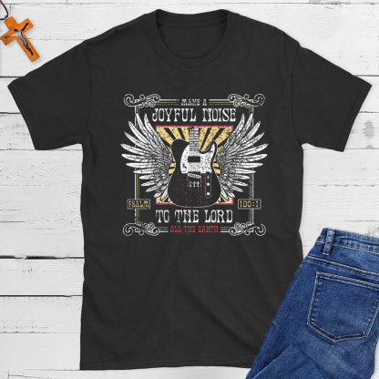 Joyful Noise To The Lord Christian T-Shirt