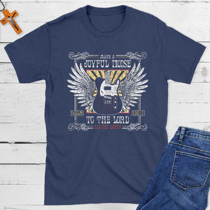 Joyful Noise To The Lord Christian T-Shirt
