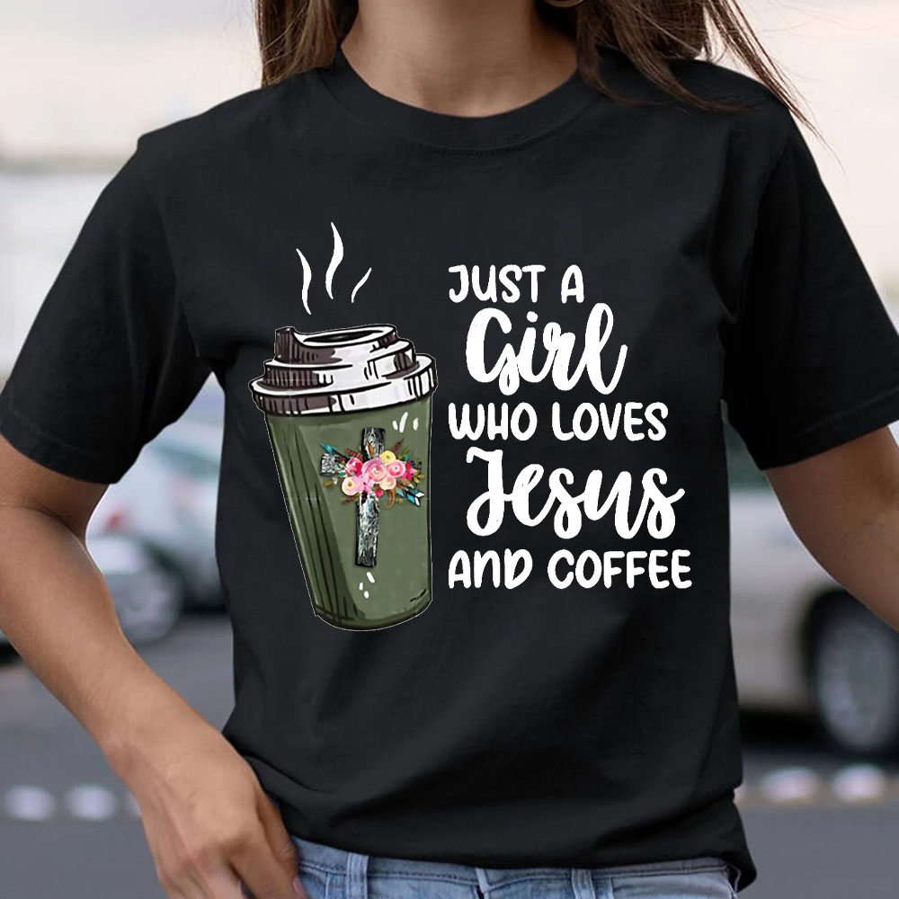 Just A Gift Who Loves Jesus And Coffee Christian T-Shirt
