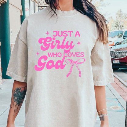 Just A Girl Who Loves God Christian Washed T-Shirt
