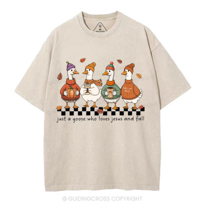 Just A Goose Who Loves Jesus And Fall Christian Washed T-Shirt